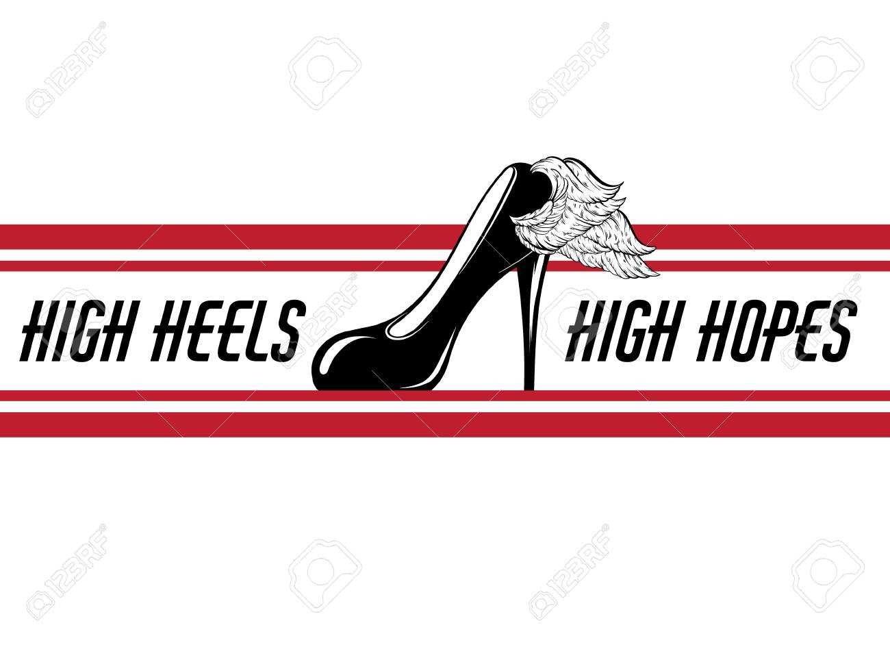 High Heels, High Hopes. Vector Hand Drawn Illustration Of Shoe.. With High Heel Template For Cards