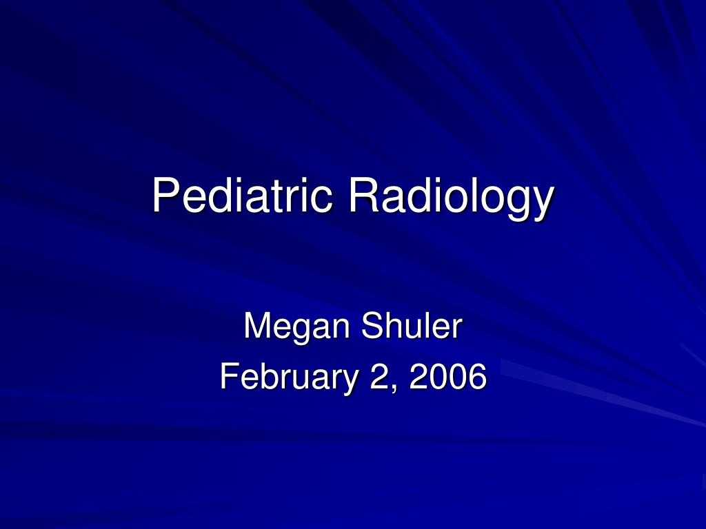 Ppt – Pediatric Radiology Powerpoint Presentation, Free For Radiology Powerpoint Template